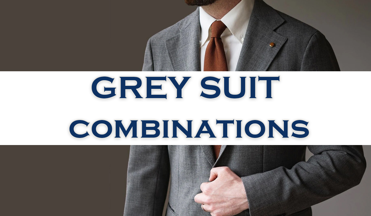 grey suit combinations a