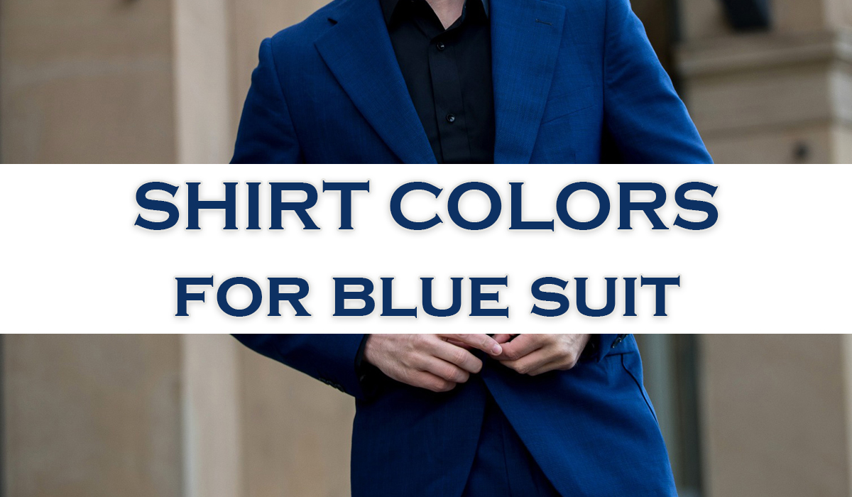 what color shirt to wear with blue suit a11