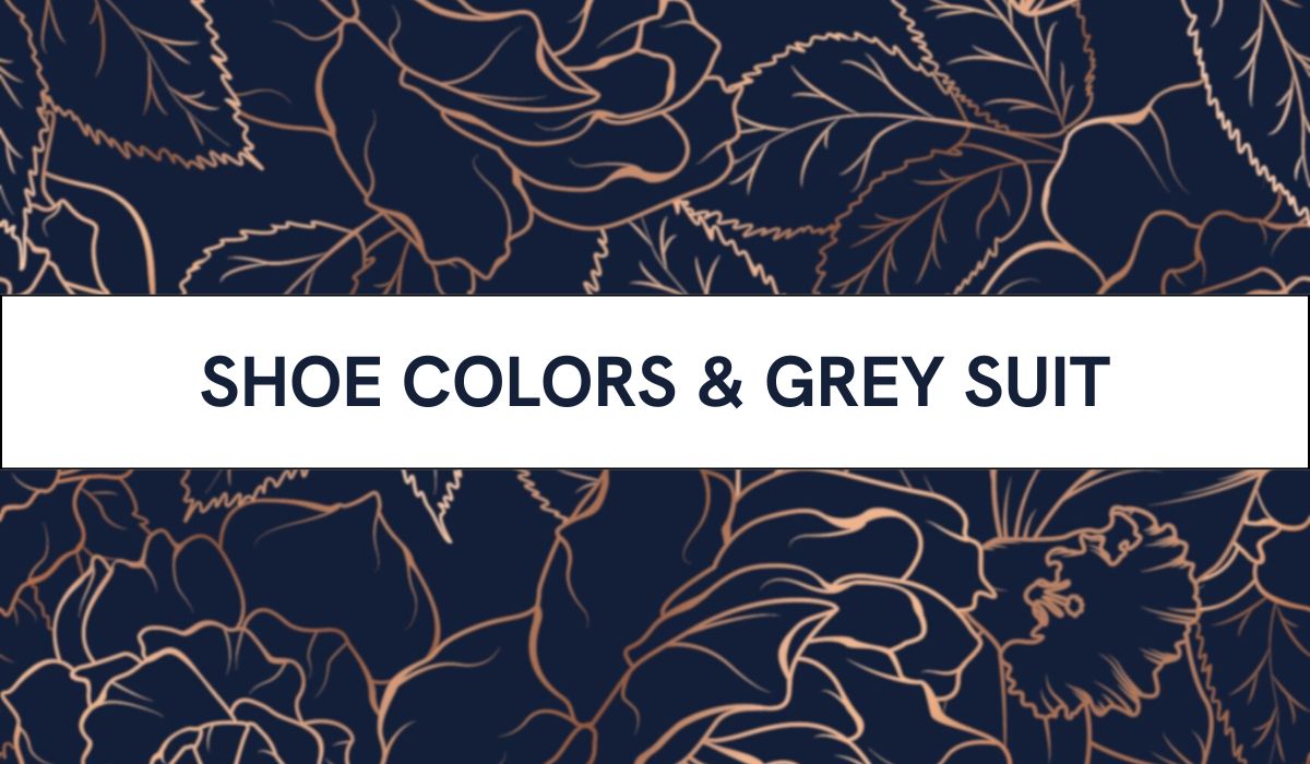 what color shoes with grey suit