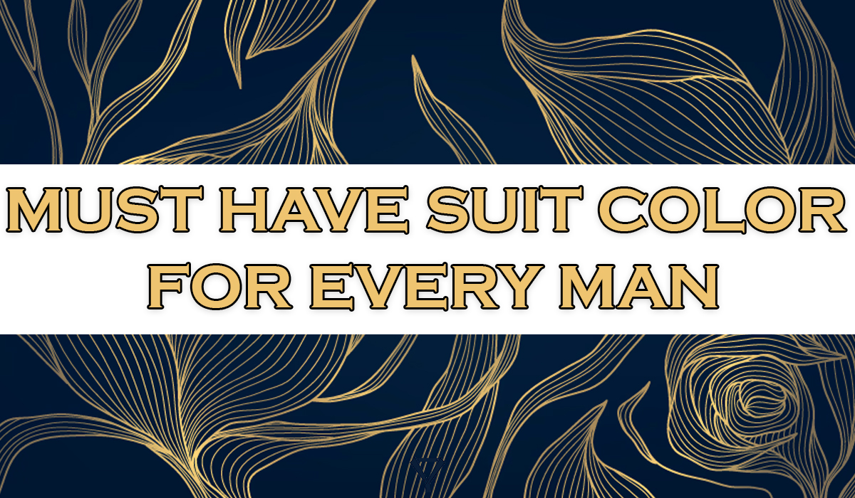 what color suits should a man own
