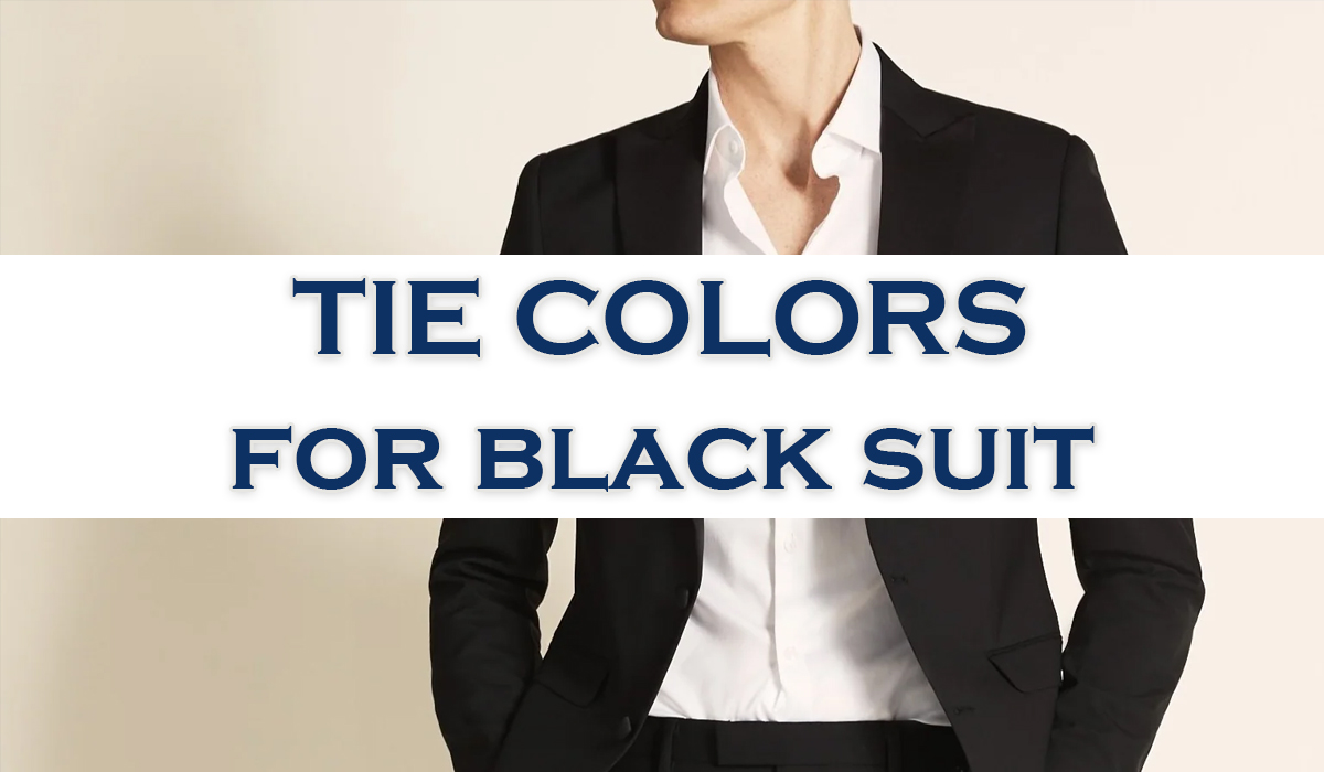 what color tie to wear with black suit