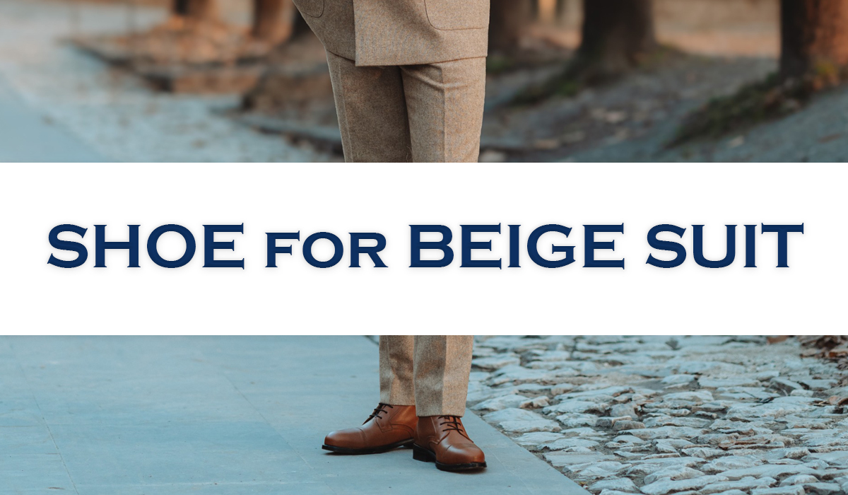 what colour shoes with beige suit