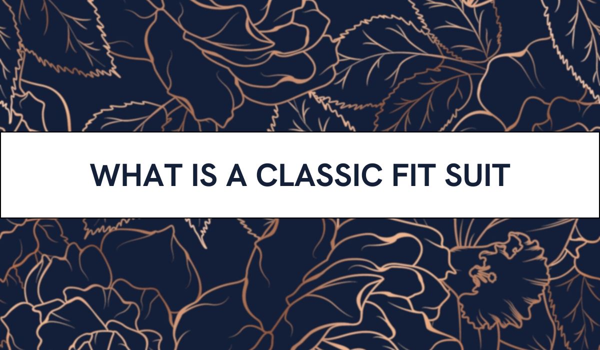 what is a classic fit suit