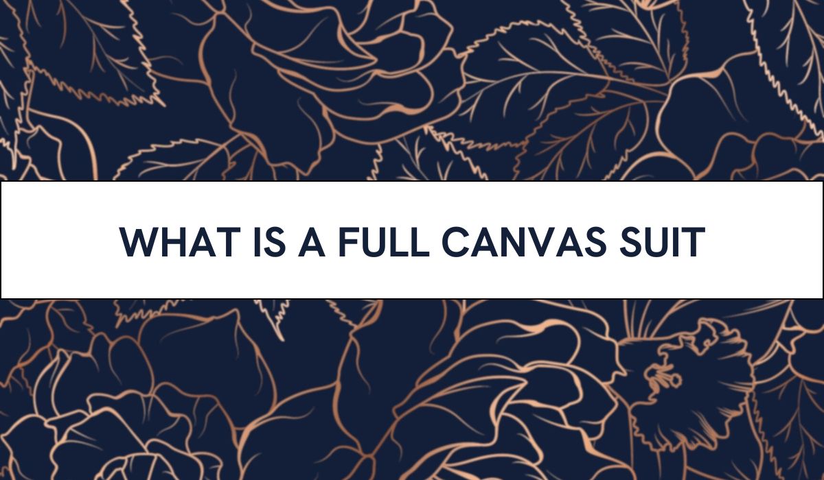 what is a full canvas suit