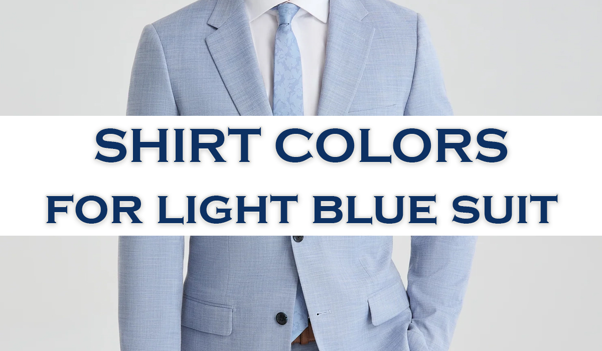 what shirt to wear with light blue suit