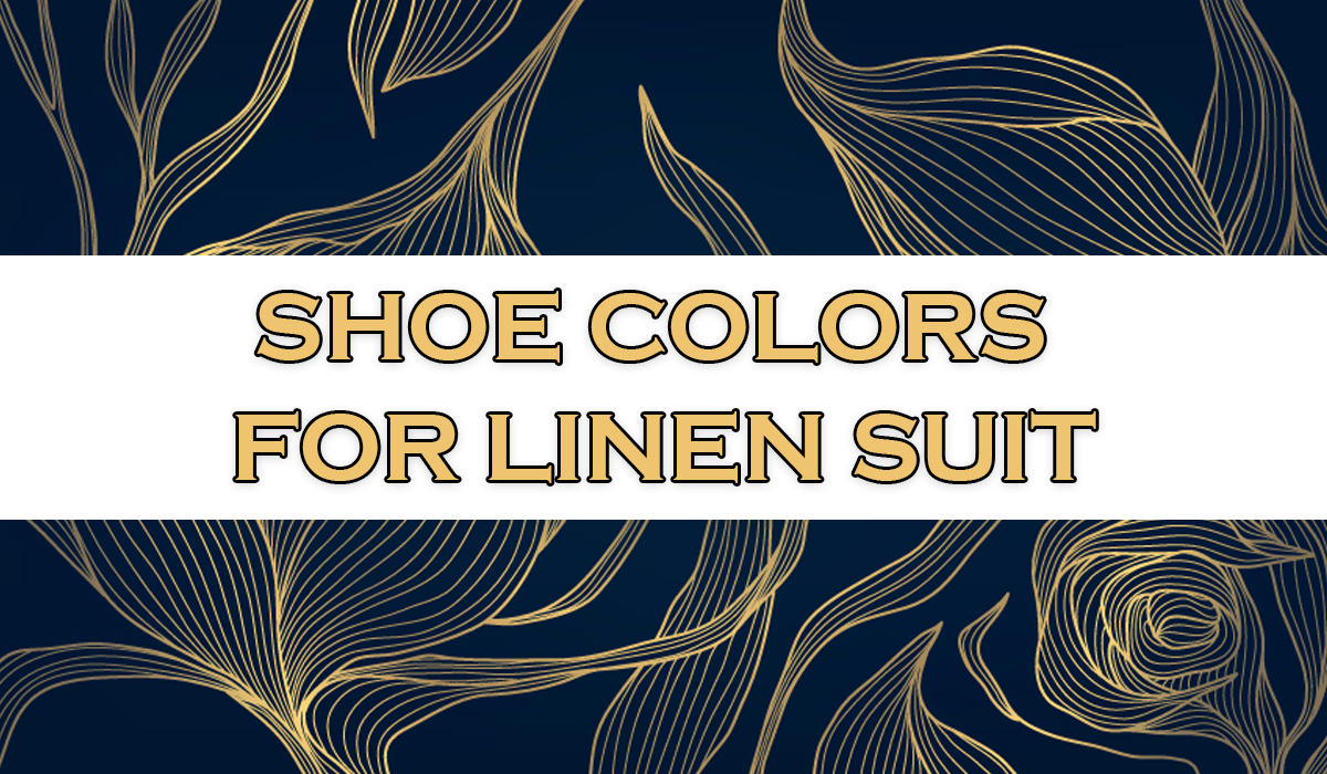 what shoes to wear with linen suit